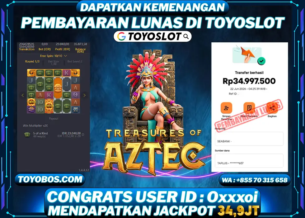 TOYOSLOT - BUKTI KEMENANGAN Treasure of Aztec Rp34,900,000,- LUNAS